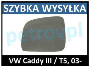 VW Caddy III / T5 03-, Szkło lusterka asferyczne L