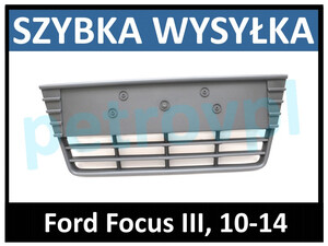Ford Focus 10-14, Atrapa kratka zderzaka ŚRODEK