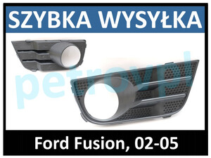 Ford Fusion 02-05, Atrapa kratka zderzaka hal PRAWA