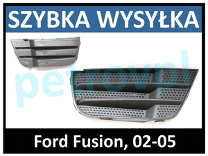 Ford Fusion 02-05, Atrapa kratka zderzaka PRAWA