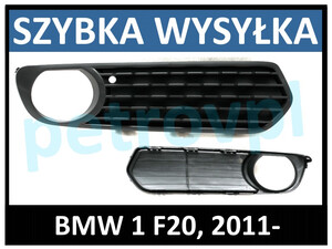 BMW 1 F20 11-, Atrapa kratka zderzaka zamkn. PRAWA