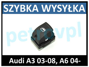 Audi A3 8P A6 C6 Q7, Włącznik przełącznik szyb P/T